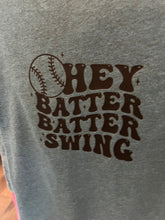 Load image into Gallery viewer, HEY BATTER BATTER SWING | T-shirt
